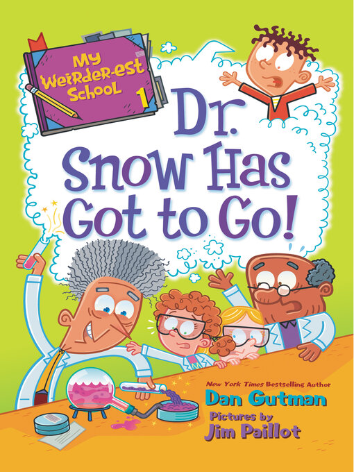 Title details for Dr. Snow Has Got to Go! by Dan Gutman - Wait list